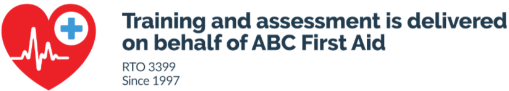 Training & Assessment delivered on behalf of ABC First Aid